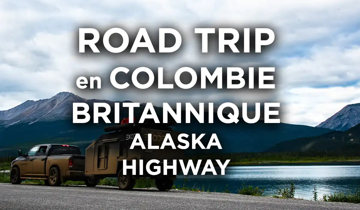 Road Trip en Colombie Britannique : l'Alaska Highway